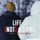 Life is (Not) A Game