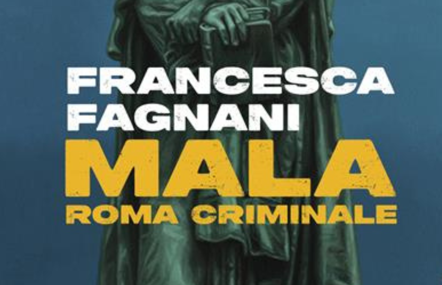 Mala. Roma criminale. Dettaglio di copertina